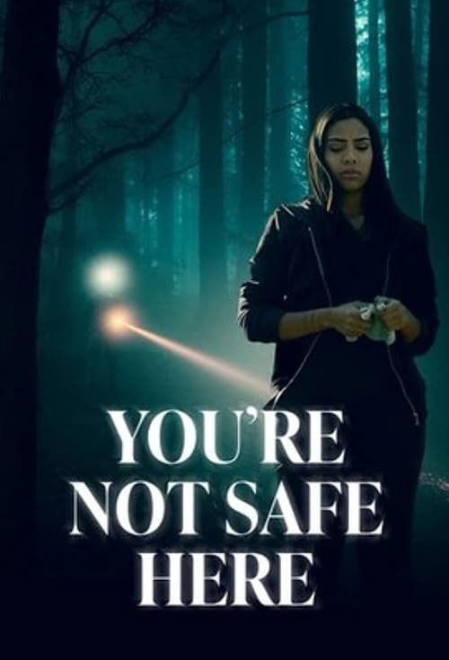 دانلود فیلم You’re Not Safe Here – شما در اینجا امن نیستید