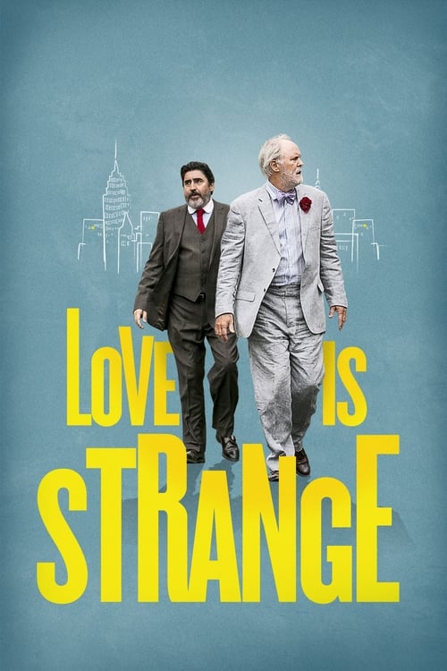 دانلود فیلم Love Is Strange – عشق عجیب است