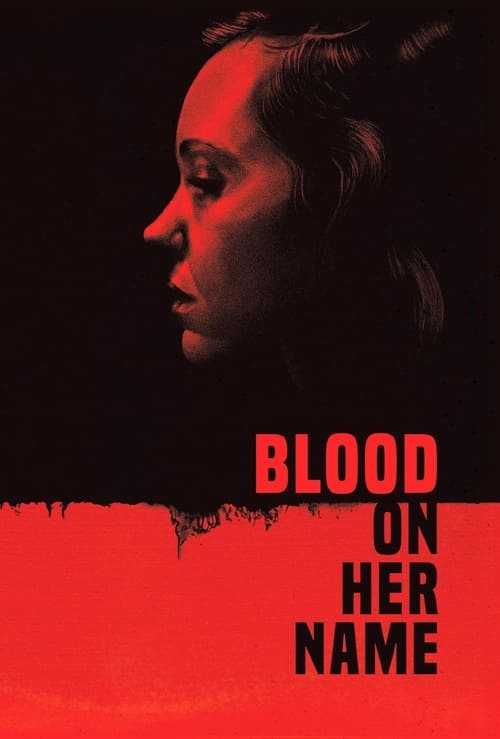 دانلود فیلم Blood on Her Name – خون در نام او