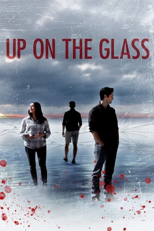 دانلود فیلم Up on the Glass – بالا روی شیشه