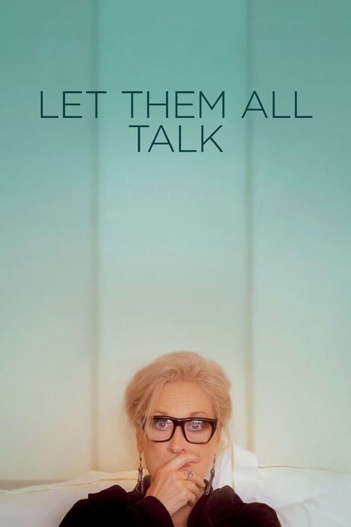 دانلود فیلم Let Them All Talk بگذار همه حرف بزنند